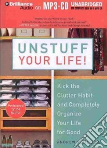 Unstuff Your Life! (CD Audiobook) libro in lingua di Mellen Andrew J.