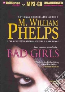 Bad Girls (CD Audiobook) libro in lingua di Phelps M. William, Charles J. (NRT)
