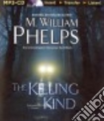 The Killing Kind (CD Audiobook) libro in lingua di Phelps M. William, Charles J. (NRT)