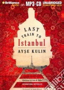 Last Train to Istanbul (CD Audiobook) libro in lingua di Kulin Ayse, Baker John W. (TRN), Jhaveri Sanjiv (NRT)