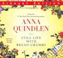 Still Life With Bread Crumbs (CD Audiobook) libro in lingua di Quindlen Anna, MacDuffie Carrington (NRT)