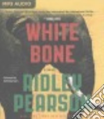 White Bone (CD Audiobook) libro in lingua di Pearson Ridley, Haberkorn Todd (NRT)