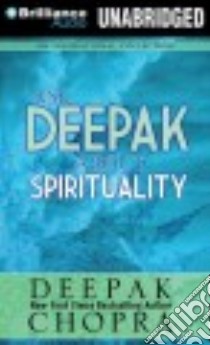 Ask Deepak About Spirituality (CD Audiobook) libro in lingua di Chopra Deepak, Bean Joyce (NRT)