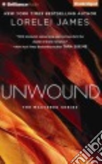 Unwound (CD Audiobook) libro in lingua di James Lorelei, Daniels Luke (NRT)