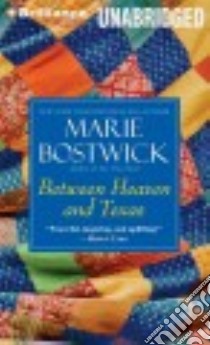 Between Heaven and Texas (CD Audiobook) libro in lingua di Bostwick Marie, Ross Natalie (NRT)