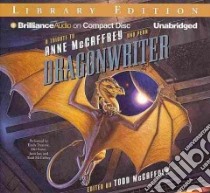 Dragonwriter (CD Audiobook) libro in lingua di Durante Emily (NRT), Foster Mel (NRT), Ian Janis (NRT), McCaffrey Todd J. (EDT)