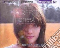 To Be Perfectly Honest (CD Audiobook) libro in lingua di Sones Sonya, Rudd Kate (NRT)
