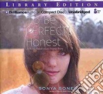 To Be Perfectly Honest (CD Audiobook) libro in lingua di Sones Sonya, Rudd Kate (NRT)