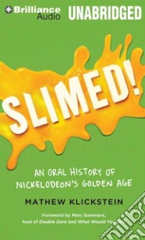 Slimed! (CD Audiobook) libro in lingua di Klickstein Mathew, Podehl Nick (NRT), Summers Marc (FRW)