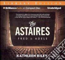 The Astaires (CD Audiobook) libro in lingua di Riley Kathleen, Edelman Barbara (NRT)