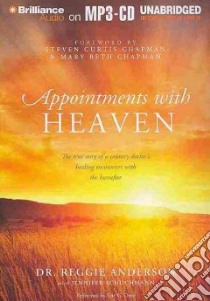 Appointments With Heaven (CD Audiobook) libro in lingua di Anderson Reggie, Schuchmann Jennifer (CON), Dove Eric G. (NRT)