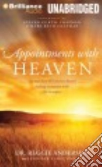 Appointments With Heaven (CD Audiobook) libro in lingua di Anderson Reggie Dr., Schuchmann Jennifer (CON), Dove Eric G. (NRT), Chapman Steven Curtis (FRW), Chapman Mary Beth (FRW)
