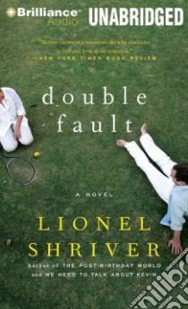 Double Fault (CD Audiobook) libro in lingua di Shriver Lionel, Raudman Renée (NRT)