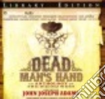 Dead Man's Hand (CD Audiobook) libro in lingua di Adams John Joseph (EDT), Gigante Phil (NRT), Ross Natalie (NRT), Card Orson Scott, Howey Hugh