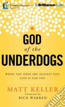 God of the Underdogs (CD Audiobook) libro in lingua di Keller Matt, Warren Rick (FRW), McClure Heath (NRT)
