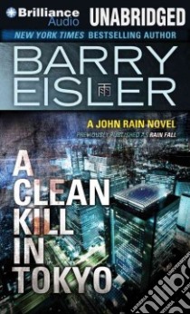 A Clean Kill in Tokyo (CD Audiobook) libro in lingua di Eisler Barry