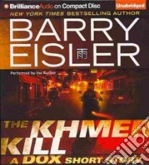 The Khmer Kill (CD Audiobook) libro in lingua di Eisler Barry