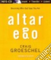 Altar Ego (CD Audiobook) libro in lingua di Groeschel Craig