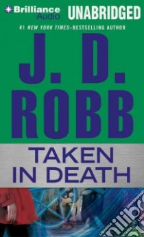 Taken in Death (CD Audiobook) libro in lingua di Robb J. D., Ericksen Susan (NRT)