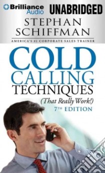 Cold Calling Techniques (CD Audiobook) libro in lingua di Schiffman Stephan