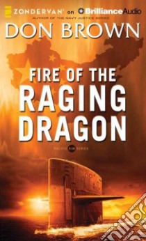 Fire of the Raging Dragon (CD Audiobook) libro in lingua di Brown Don, Hill Dick (NRT)
