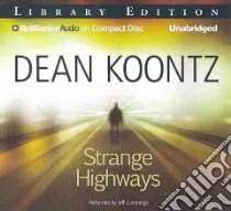 Strange Highways (CD Audiobook) libro in lingua di Koontz Dean R., Cummings Jeff (NRT)