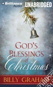 God's Blessings of Christmas (CD Audiobook) libro in lingua di Graham Billy, Shepherd Wayne (NRT)