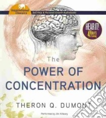 The Power of Concentration (CD Audiobook) libro in lingua di Dumont Theron Q., Killavey Jim (NRT)