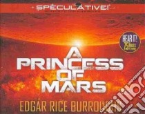 A Princess of Mars (CD Audiobook) libro in lingua di Burroughs Edgar Rice, Killavey Jim (NRT)