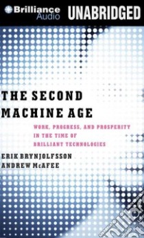 The Second Machine Age (CD Audiobook) libro in lingua di Brynjolfsson Erik, McAfee Andrew, Cummings Jeff (NRT)