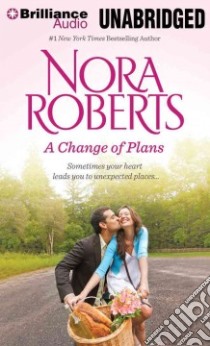 A Change of Plans (CD Audiobook) libro in lingua di Roberts Nora, Fraser Allison (NRT), Chalfant Nellie (NRT)