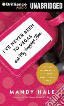 I've Never Been to Vegas, but My Luggage Has (CD Audiobook) libro in lingua di Hale Mandy