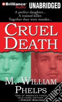 Cruel Death (CD Audiobook) libro in lingua di Phelps M. William, Charles J. (NRT)