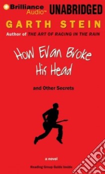 How Evan Broke His Head and Other Secrets (CD Audiobook) libro in lingua di Stein Garth, Wyman Oliver (NRT)