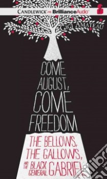 Come August, Come Freedom (CD Audiobook) libro in lingua di Amateau Gigi, Jackson J. D. (NRT)