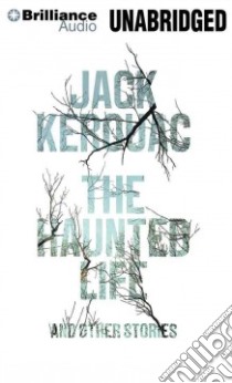 The Haunted Life (CD Audiobook) libro in lingua di Kerouac Jack, Tietchen Todd (EDT), Schreiber Liev (NRT), Daniels Luke (NRT)