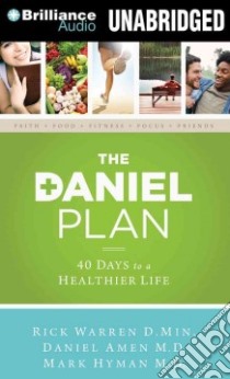 The Daniel Plan (CD Audiobook) libro in lingua di Warren Rick, Amen Daniel G., Hyman Mark
