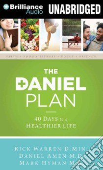 The Daniel Plan (CD Audiobook) libro in lingua di Warren Rick, Amen Daniel G., Hyman Mark, Parks Tom (NRT)