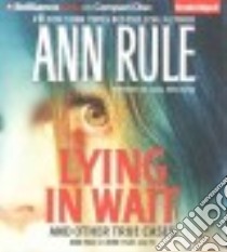 Lying in Wait (CD Audiobook) libro in lingua di Rule Ann, Merlington Laural (NRT)