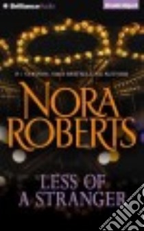 Less of a Stranger (CD Audiobook) libro in lingua di Roberts Nora, Panfilio Cristina (NRT)