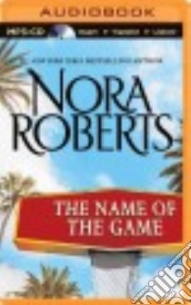 The Name of the Game (CD Audiobook) libro in lingua di Rudd Kate (NRT), Roberts Nora