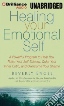 Healing Your Emotional Self (CD Audiobook) libro in lingua di Engel Beverly, Hart Vanessa (NRT)