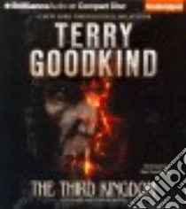 The Third Kingdom (CD Audiobook) libro in lingua di Goodkind Terry, Tsoutsouvas Sam (NRT)