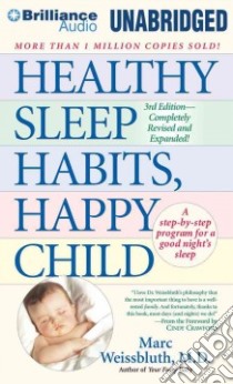 Healthy Sleep Habits, Happy Child (CD Audiobook) libro in lingua di Weissbluth Marc M.d., Mantell Paul (NRT)