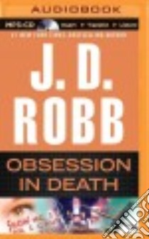 Obsession in Death (CD Audiobook) libro in lingua di Robb J. D., Ericksen Susan (NRT)
