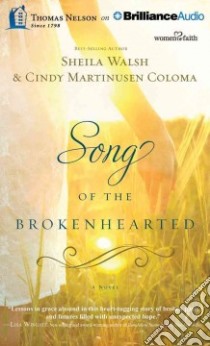 Song of the Brokenhearted (CD Audiobook) libro in lingua di Walsh Sheila, Martinusen-coloma Cindy, Harrison Ann (NRT)