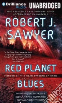 Red Planet Blues (CD Audiobook) libro in lingua di Sawyer Robert J., Rummel Christian (NRT)