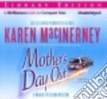 Mother's Day Out (CD Audiobook) libro in lingua di MacInerney Karen, Dukehart Cris (NRT)