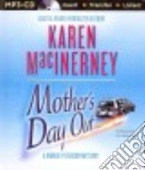 Mother's Day Out (CD Audiobook) libro in lingua di MacInerney Karen, Dukehart Cris (NRT)