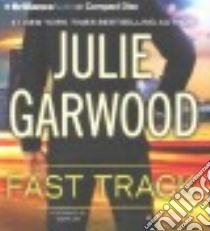 Fast Track (CD Audiobook) libro in lingua di Garwood Julie, Sirois Tanya Eby (NRT)